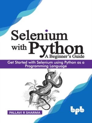 cover image of Selenium with Python--A Beginner's Guide
